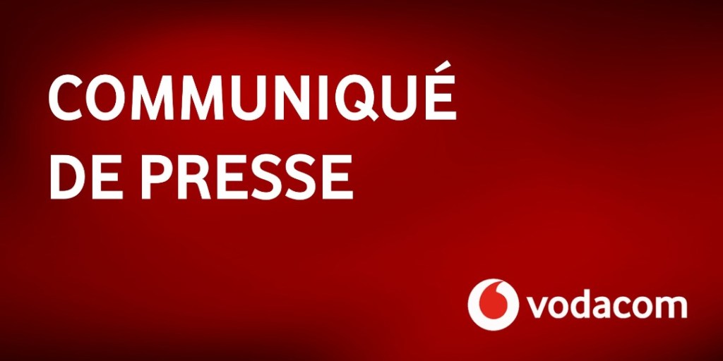VODACOM CONGO : COMMUNIQUÉ DE&nbsp;PRESSE