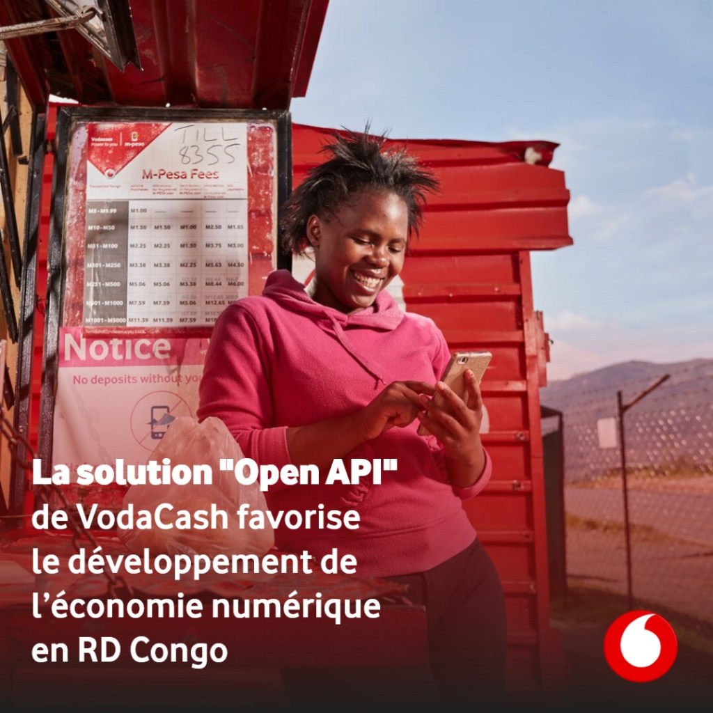 La solution &laquo;&nbsp;Open API&nbsp;&raquo; de VodaCash\M-pesa favorise le développement de l’économie numérique en RD&nbsp;Congo